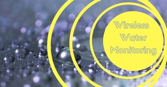 Don't run dry - wireless monitoring for efficient water management.